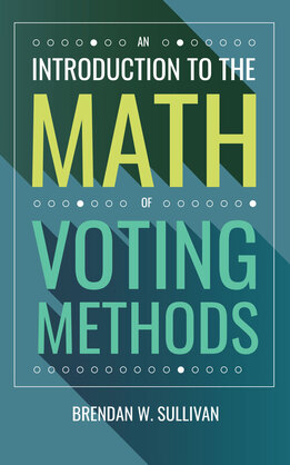 Cover of the book An Introduction to the Math of Voting Methods